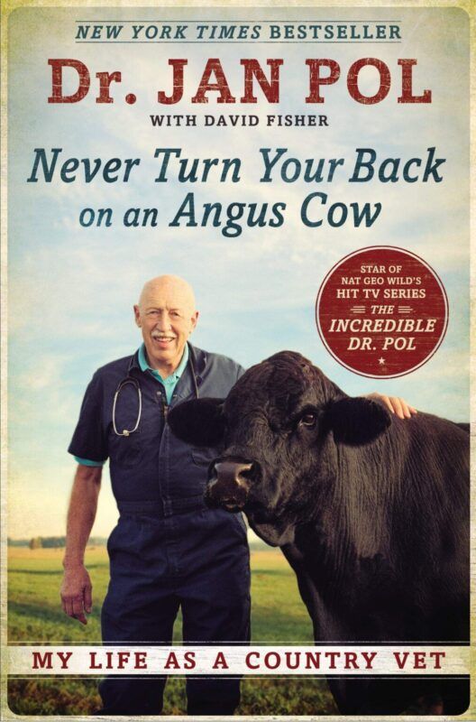 Dr Pol Book Never Turn Your Back on an Angus Cow