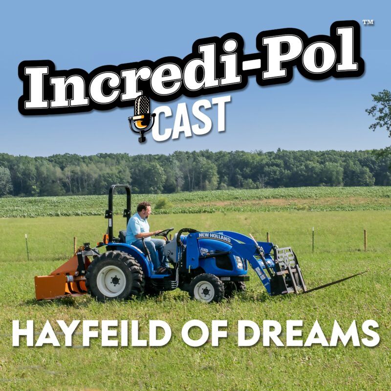 The Incredi-Pol Cast - Hayfeild of dreams